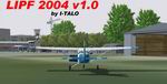 FS2004
                    LIPF_2004 v. 1.0. Airport of Ferrara (LIPF)