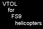 FS2004                                   Gauge: VTOL for Helicopters 