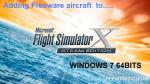 Tutorial Adding FREEWARE Aircraft to FSX Steam